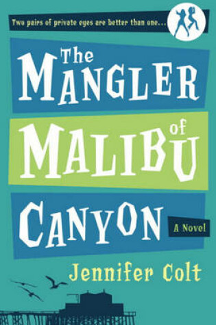 Cover of The Mangler of Malibu Canyon the Mangler of Malibu Canyon the Mangler of Malibu Canyon