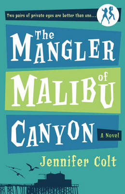 Book cover for The Mangler of Malibu Canyon the Mangler of Malibu Canyon the Mangler of Malibu Canyon