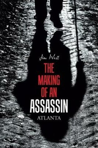 Cover of The Making of an Assassin Atlanta