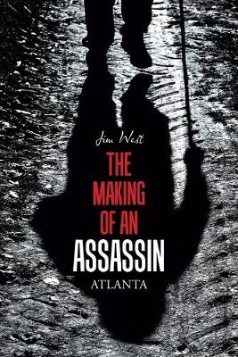 Book cover for The Making of an Assassin Atlanta