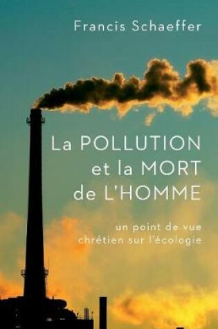Cover of La Pollution Et La Mort de l'Homme