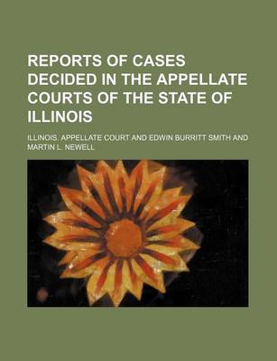 Book cover for Reports of Cases Decided in the Appellate Courts of the State of Illinois (Volume 77)