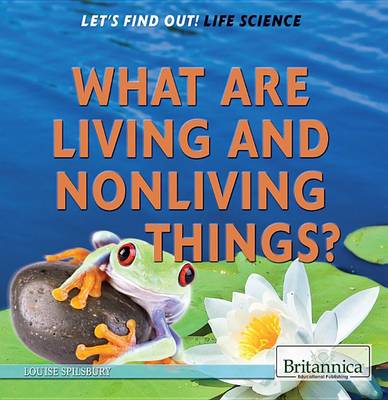 Cover of What Are Living & Nonliving Things?