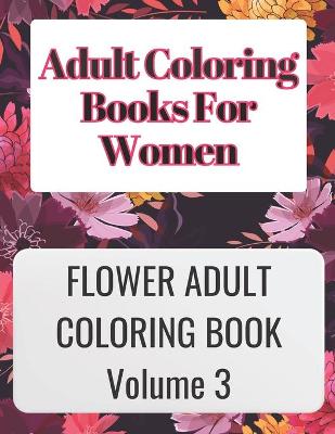 Book cover for Adult Coloring Books for Women Volume 3