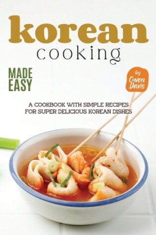 Cover of Korean Cooking Made Easy