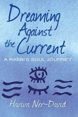 Book cover for Dreaming Against the Current