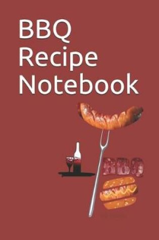 Cover of BBQ Recipe Notebook