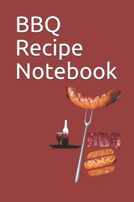 Book cover for BBQ Recipe Notebook