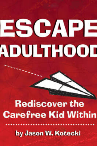 Cover of Escape Adulthood