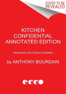 Book cover for Kitchen Confidential Annotated Edition