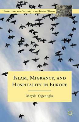 Book cover for Islam, Migrancy, and Hospitality in Europe