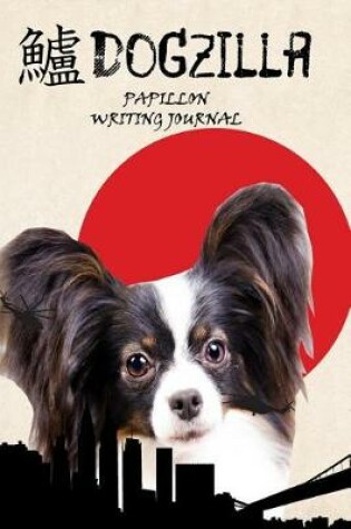 Cover of Dogzilla Papillon Writing Journal