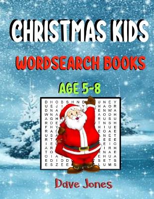 Book cover for Christmas Kids Wordsearch Books Age 5-8