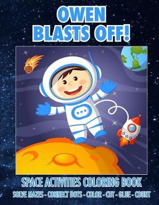 Book cover for Owen Blasts Off! Space Activities Coloring Book