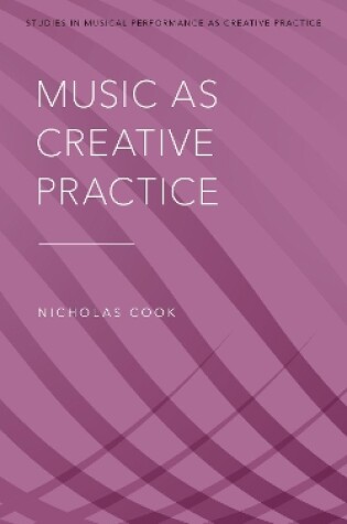 Cover of Music as Creative Practice