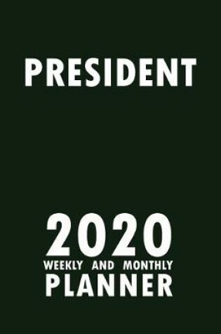 Cover of President 2020 Weekly and Monthly Planner