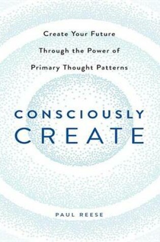 Cover of Consciously Create