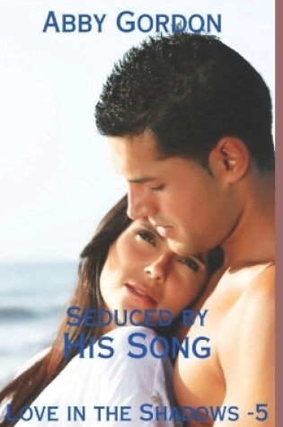 Cover of Seduced by His Song