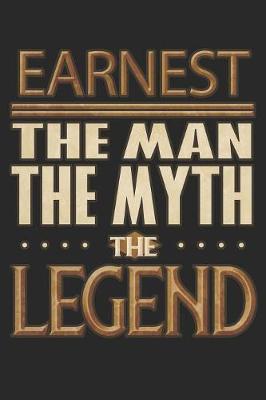 Book cover for Earnest The Man The Myth The Legend