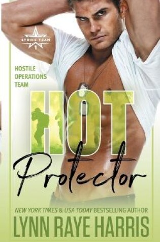 Cover of Hot Protector (A Hostile Operations Team Novel - Book 10)