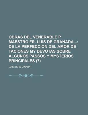 Book cover for Obras del Venerable P. Maestro Fr. Luis de Granada Volume 7