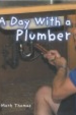 Cover of A Day with a Plumber