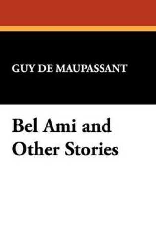 Cover of Bel Ami and Other Stories