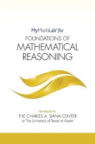 Cover of MyLab Math for Foundations of Mathematical Reasoning -- Student Access Kit