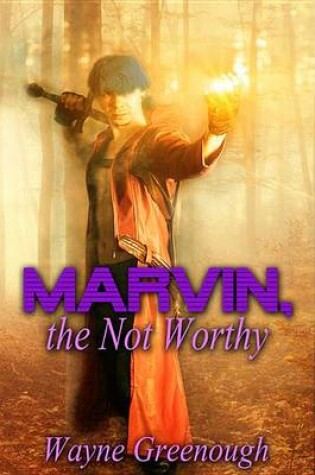 Cover of Marvin, the Not Worthy
