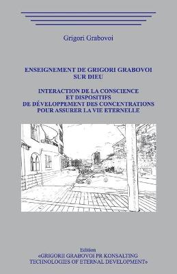 Book cover for Enseignement de Grigori Grabovoi sur Dieu. Interaction de la conscience et dispositifs de developpement des concentrations pour assurer la vie eternelle.