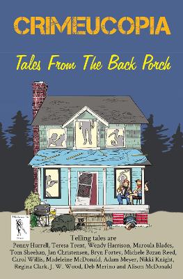 Book cover for Crimeucopia - Tales From The Back Porch