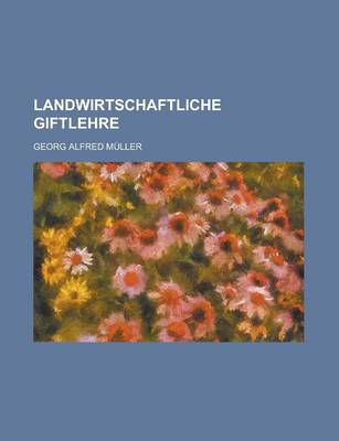 Book cover for Landwirtschaftliche Giftlehre