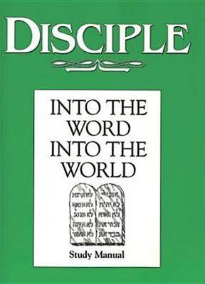 Book cover for Disciple II Into the Word Into the World: Study Manual