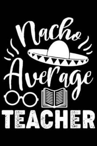 Cover of Nacho Average Teacher