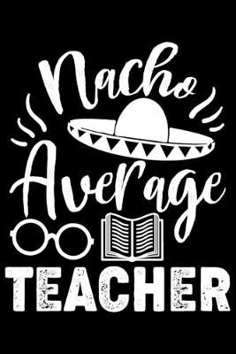 Book cover for Nacho Average Teacher