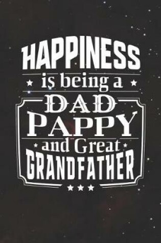 Cover of Happiness Is Being A Dad Pappy & Great Grandfather