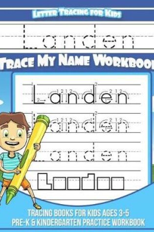 Cover of Landen Letter Tracing for Kids Trace my Name Workbook