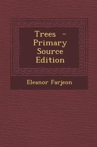 Cover of Trees - Primary Source Edition