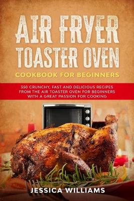 Book cover for Air Fryer Toaster Oven Cookbook for Beginners