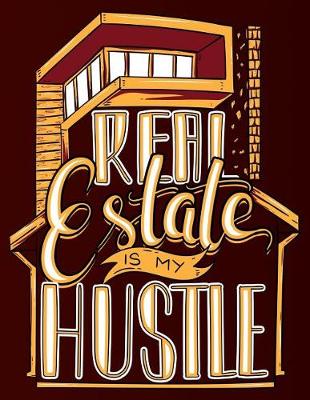 Book cover for Real Estate Is My Hustle