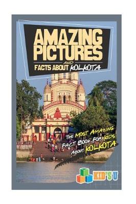 Book cover for Amazing Pictures and Facts about Kolkata