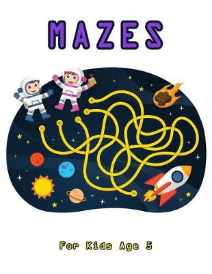 Book cover for Mazes for Kids Age 5