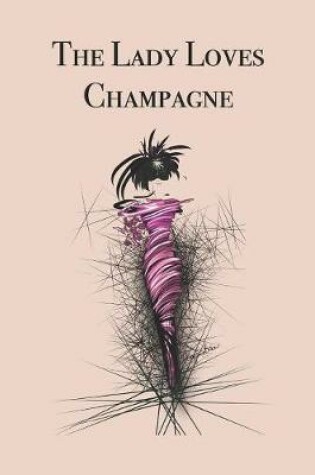 Cover of The Lady Loves Champagne.