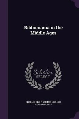 Cover of Bibliomania in the Middle Ages