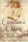 Book cover for Caroline's Choice