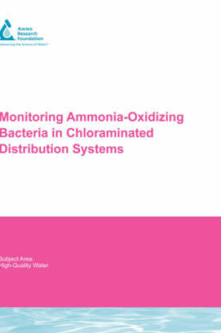 Cover of Monitoring Ammonia-Oxidizing Bacteria in Chloraminated Distribution Systems