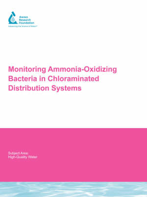 Cover of Monitoring Ammonia-Oxidizing Bacteria in Chloraminated Distribution Systems