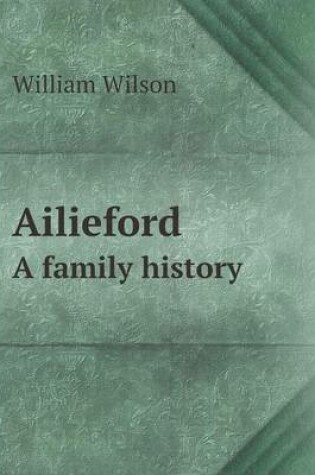 Cover of Ailieford A family history