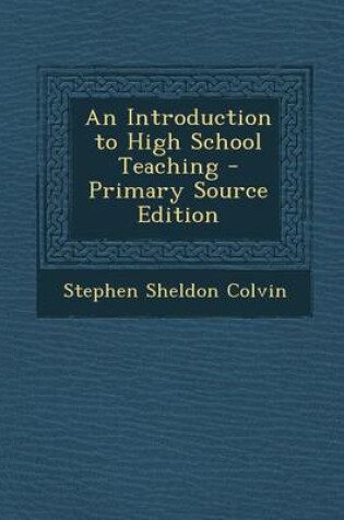 Cover of An Introduction to High School Teaching - Primary Source Edition