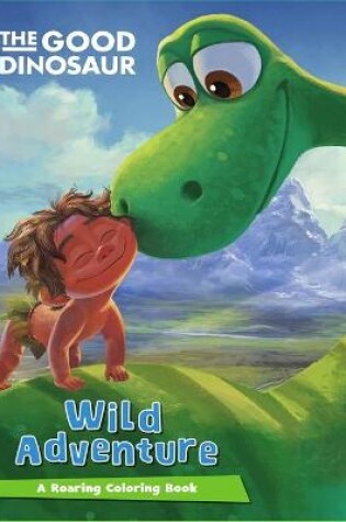 Cover of The Good Dinosaur Wild Adventure